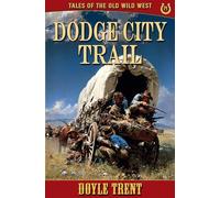 Dodge City Trail: Tales of the Old Wild West - Book 14