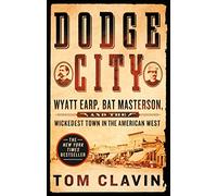 Tom Clavin Dodge City (Tascabile) Frontier Lawmen