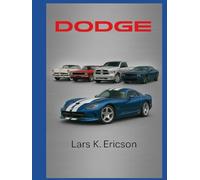 DODGE: “The Ultimate Guide to Dodge’s Rarest and Most Valuable Cars”