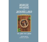 Dodger Dormouse in Wonderland: The Hunt for a House