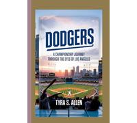 DODGERS: A Championship Journey Through the Eyes of Los Angeles
