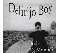 Dodi E Monodi - Delirio Boy