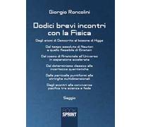 Dodici brevi incontri con la fisica