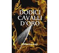 Dodici cavalli d'oro