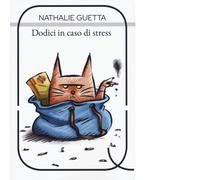 Dodici in caso di stress di Nathalie Guetta - Cute-up, 2020