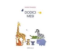 Dodici mesi. Ediz. illustrata