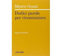 Dodici parole per ricominciare