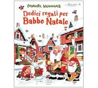 Dodici regali per Babbo Natale. Ediz. illustrata