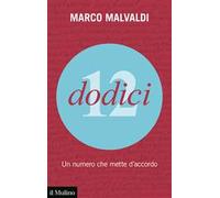 Dodici. Un numero che mette d'accordo