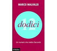 Dodici, Un numero che mette d'accordo