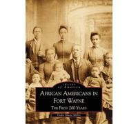Dodie Marie Miller African-Americans in Fort Wayne (Tascabile) Images of America