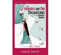 Dodie Smith The Hundred and One Dalmatians & The Starlight Barking (Tascabile)