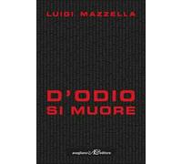 D'odio si muore