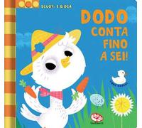 Dodo conta fino a sei! Scuoti e gioca. Ediz. a colori