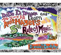 DoDo D. Dragon and Takeshīdo Neko Learn Aunt Hazel's 5th Rule of Magic
