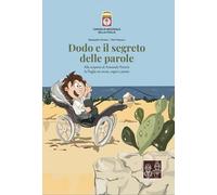 «Dodo e il segreto delle parole». Alla scoperta di Armando Perotti: la Puglia tra storia, sogni e poesia