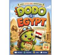 Dodo in Egypt: Explore Ancient Wonders, Discover Amazing Places & Color Your Way Through Egypt!