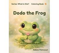 Dodo the Frog (Coloring Book): Series: What is this?