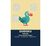 Dodoku: Medium - 12x12 Dozenal Sudoku Puzzle Book with 50 Puzzles and Full Answer Key