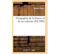 Dodu-G Géographie de la France Et de Ses Colonies (Tascabile) Sciences