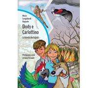 Libri Longobardi Bagnale Mario - Dody E Carlottino. La Banda Dei Fagioli