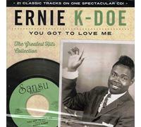 Doe, Ernie K - You Got to Love Me: the Greatest Hits Collection