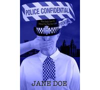 Doe, Jane Police Confidential: What Really Goes On Behind The Thin Bl Book NUOVO