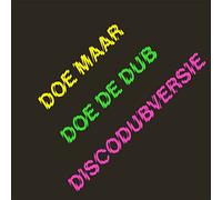 Doe Maar - Doe de Dub (Discodubversie)