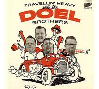 Doel Brothers - Travellin' Heavy With... [VINYL]