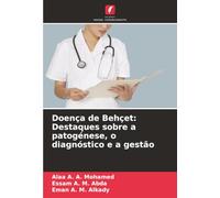 Doença de Behçet: Destaques sobre a patogénese, o diagnóstico e a gestão