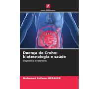 Doença de Crohn: biotecnologia e saúde: Diagnóstico e tratamento