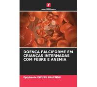 DOENÇA FALCIFORME EM CRIANÇAS INTERNADAS COM FEBRE E ANEMIA
