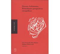Doenca, Sofrimento, Perturbacao: Perspectivas Etnograficas (Colecao Antropologia E Saude) (Portuguese Edition) (Em Portuguese do Brasil)