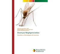 Doenças Negligenciadas:: Desafios e Estratégias de Controle