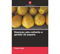 Doenças pós-colheita e gestão da papaia