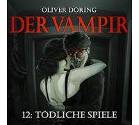 Oliver Doering – Der Vampir (Teil 12)