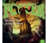 Oliver Döring – Foster 16 – Der letzte Tag der Menschheit – CD