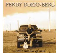 DOERNBERG, FERDY - TIL I RUN OUT OF ROAD