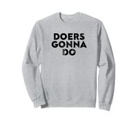 Doers Gonna Do Quote for Creators and Entrepreneurship Felpa