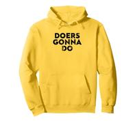 Doers Gonna Do Quote for Creators and Entrepreneurship Felpa con Cappuccio