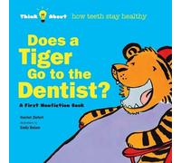 Does a Tiger Go to the Dentist? (Tascabile) Think about