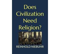 Does Civilization Need Religion?