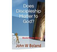 Does Discipleship Matter to God?: Book/Bible Study
