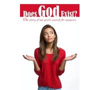 Does God Exist?: The story of one girl's search for answers