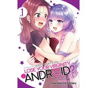 Yakinikuteishok Does it Count if You Lose Your Virginity to an Andro (Tascabile)