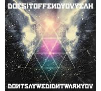 Does It Offend You Y - Don'T Say We Didn'T Warn You