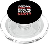 Does My New Hip Make Me Look Sexy Recupero - PopSockets PopGrip per MagSafe