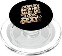Does My New Hip Make Me Look Sexy Recupero PopSockets PopGrip per MagSafe