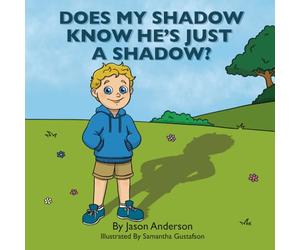 DOES MY SHADOW KNOW HE'S JUST A SHADOW?