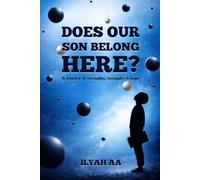 Does Our Son Belong Here?: A journey of strengths, struggles & hope